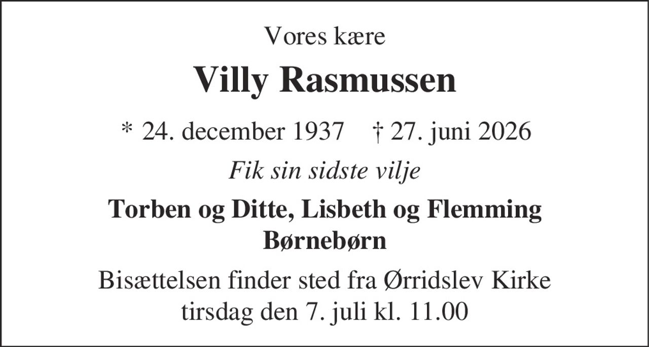 Villy Rasmussen 
* 24. december 1937 
✝ 27. juni 2026