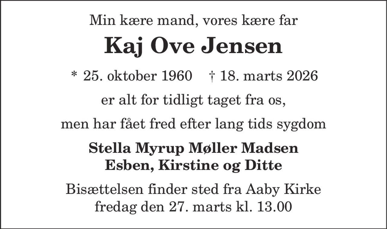 Kaj Ove Jensen 
* 25. oktober 1960 
✝ 18. marts 2026