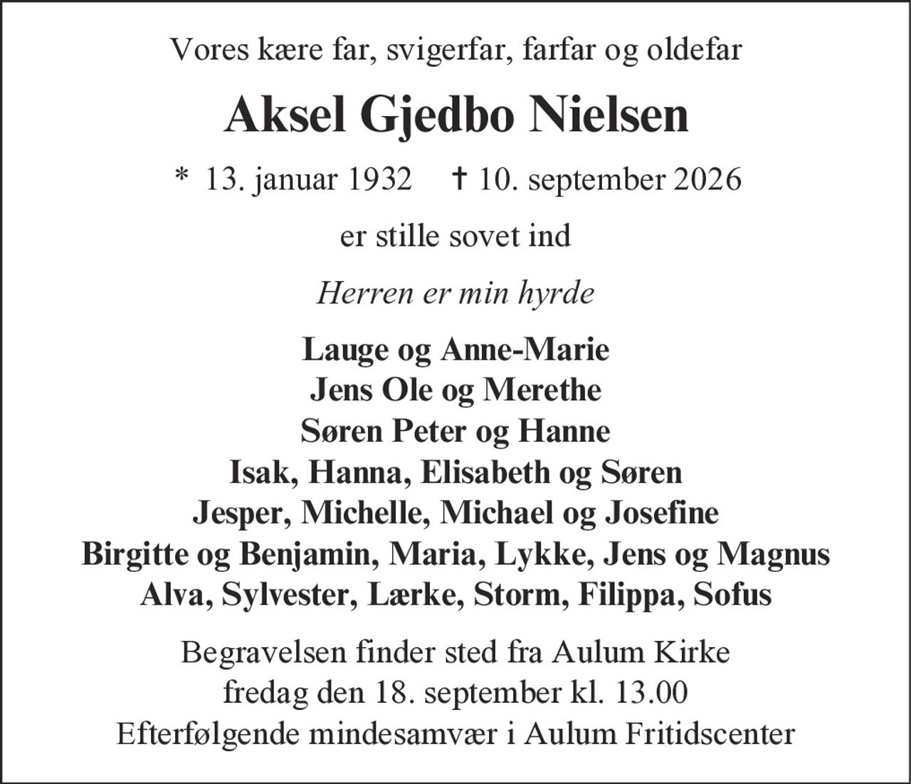 Aksel Gjedbo Nielsen 
* 13. januar 1932 
✝ 10. september 2026