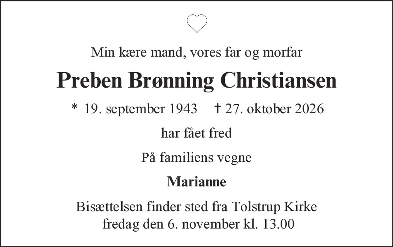 Preben Brønning Christiansen 
* 19. september 1943 
✝ 27. oktober 2026