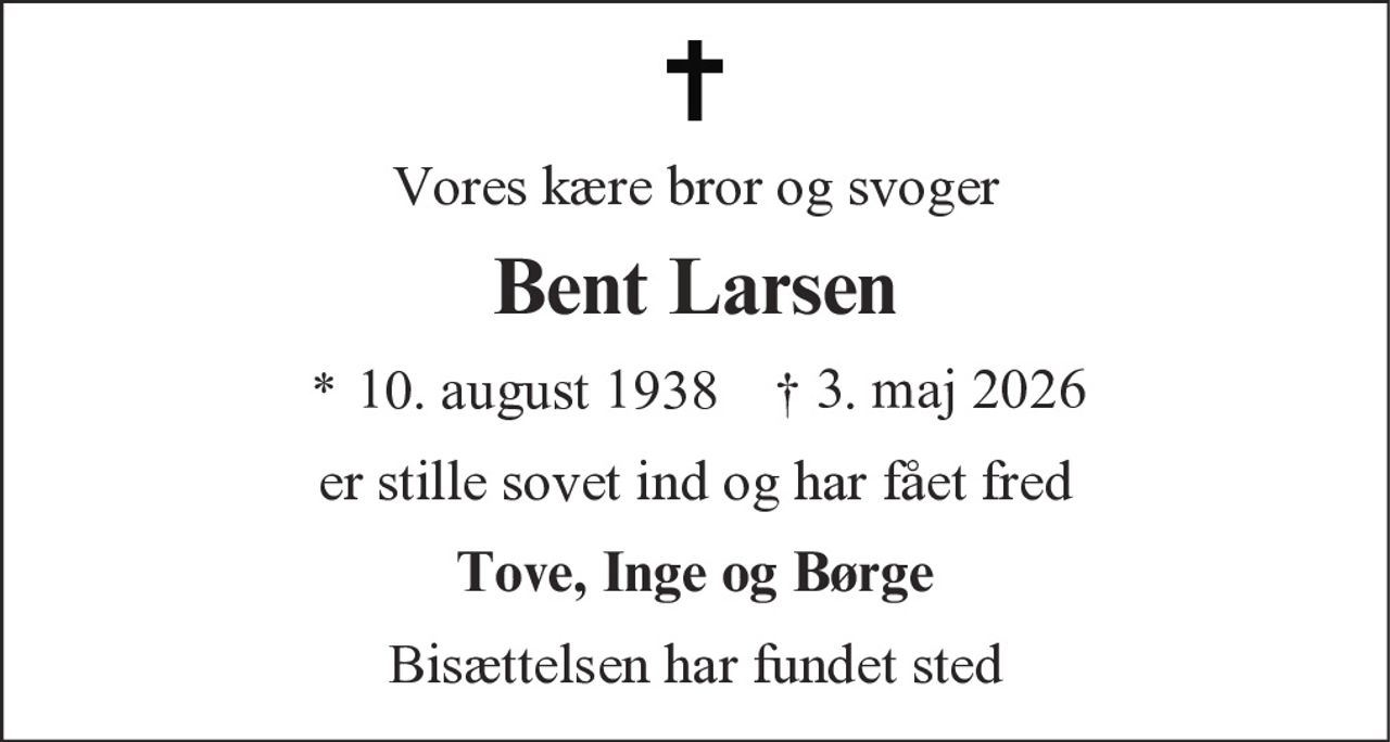Bent Larsen 
* 10. august 1938 
✝ 3. maj 2026