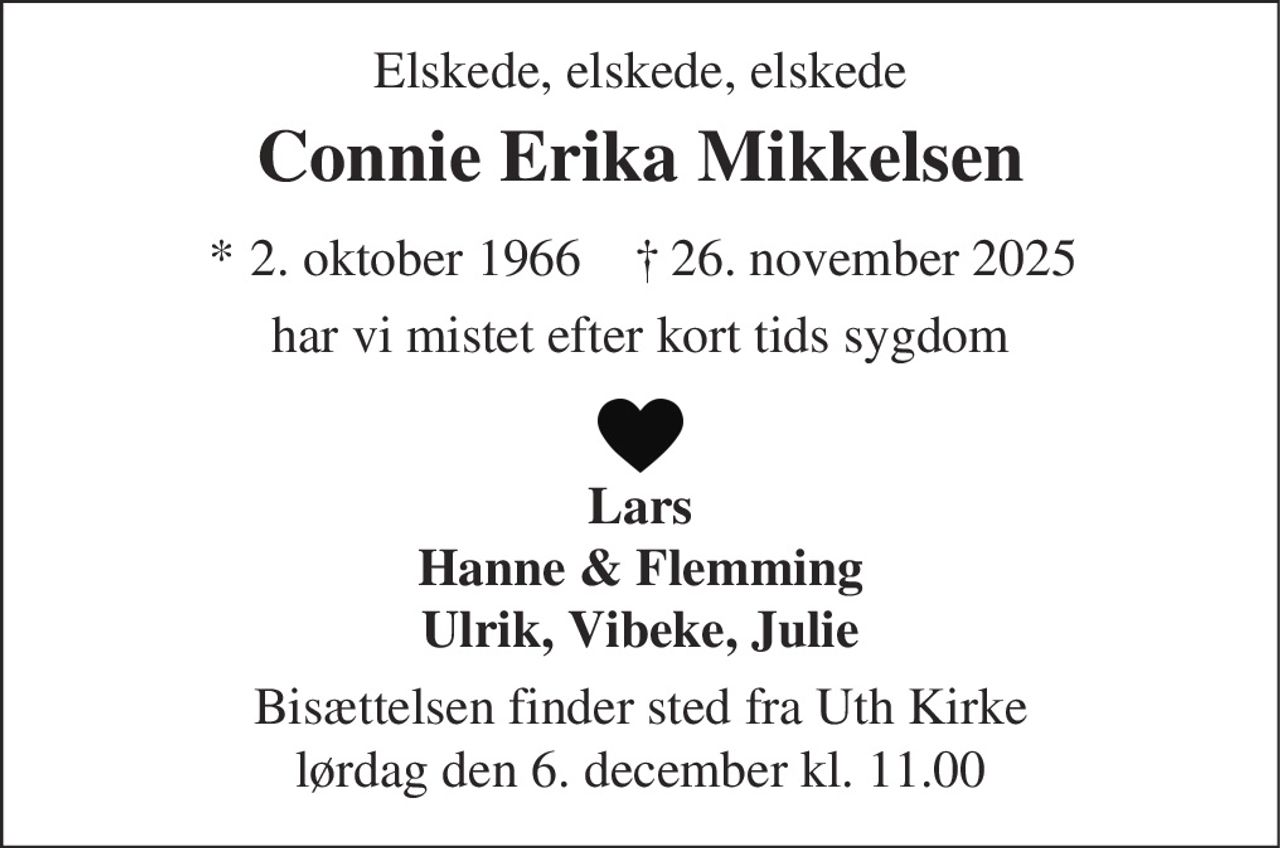 Connie Erika Mikkelsen 
* 2. oktober 1966 
✝ 26. november 2025