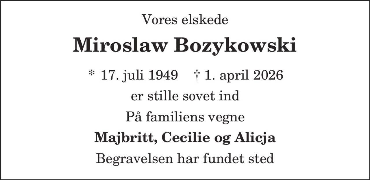 Miroslaw Bozykowski 
* 17. juli 1949    ✝ 1. april 2026