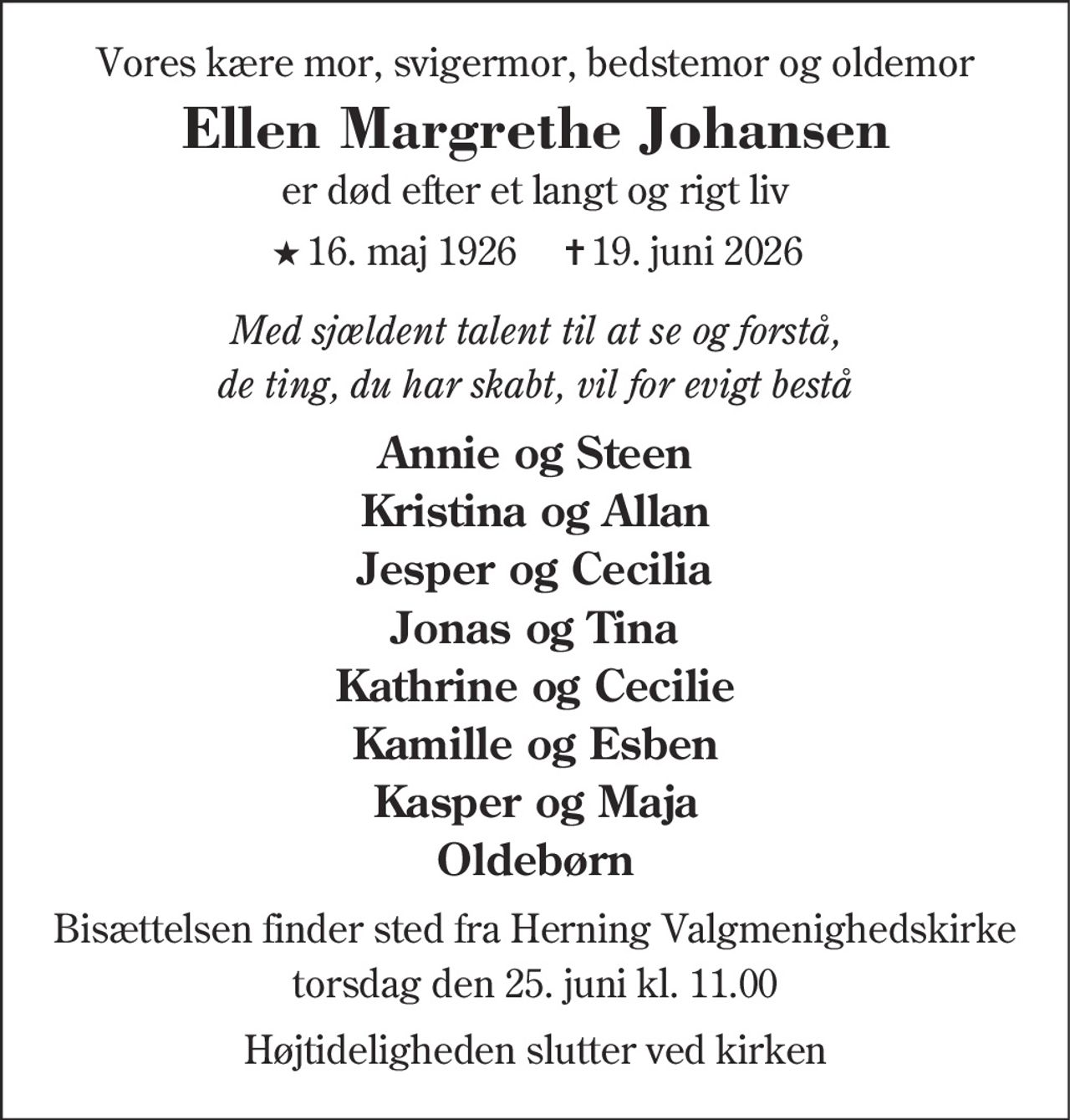 Ellen Margrethe Johansen 
★ 16. maj 1926 
✝ 19. juni 2026