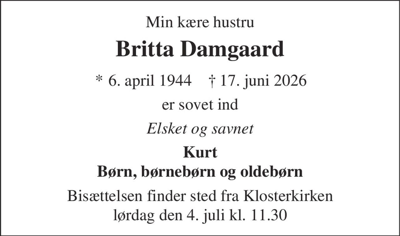 Britta Damgaard 
* 6. april 1944 
✝ 17. juni 2026