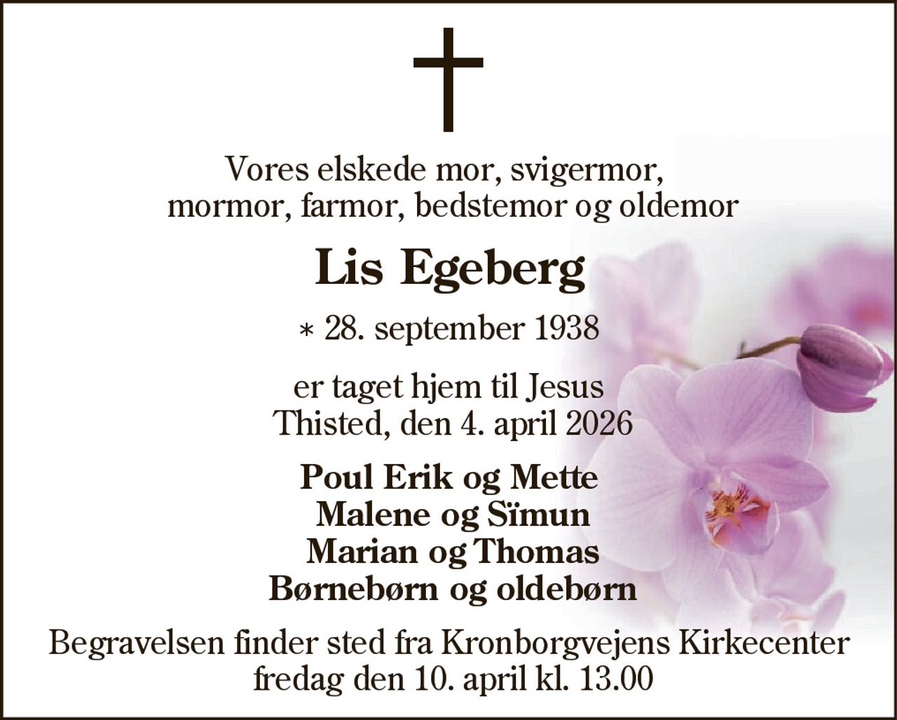 Lis Egeberg​ 
*​ 28. september 1938​ 
✝​ 4. april 2026​