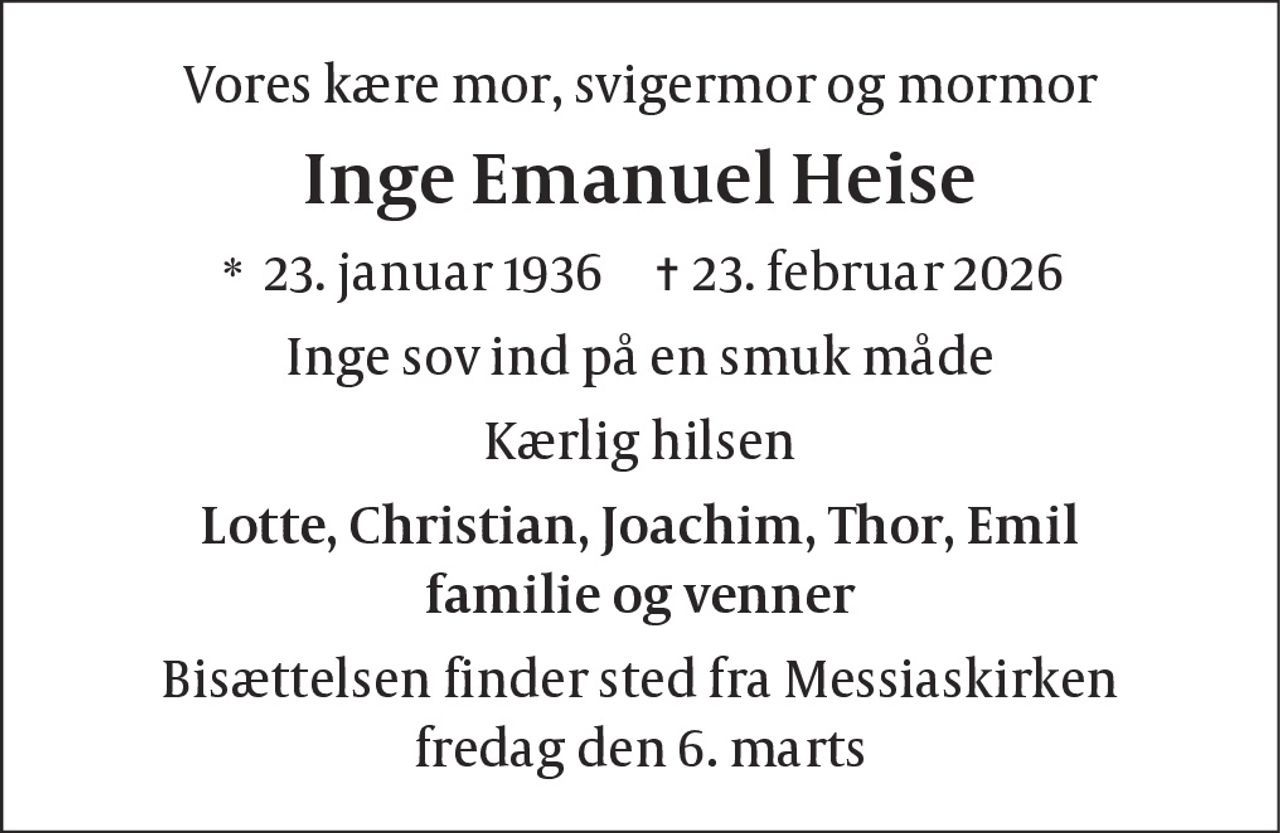 Inge Emanuel Heise 
* 23. januar 1936 
✝ 23. februar 2026