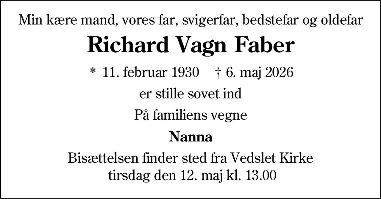 Richard Vagn Faber 
* 11. februar 1930 
✝ 6. maj 2026