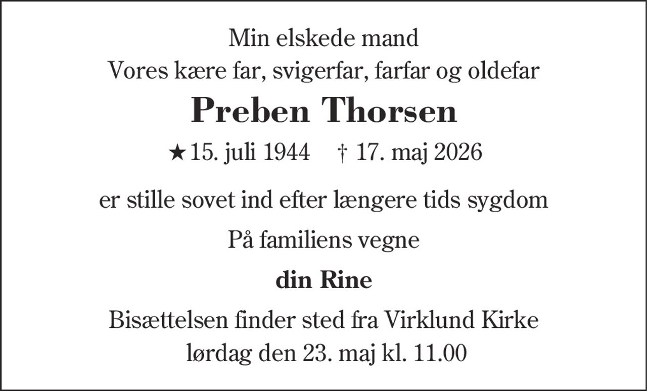 Preben Thorsen 
★ 15. juli 1944    ✝ 17. maj 2026