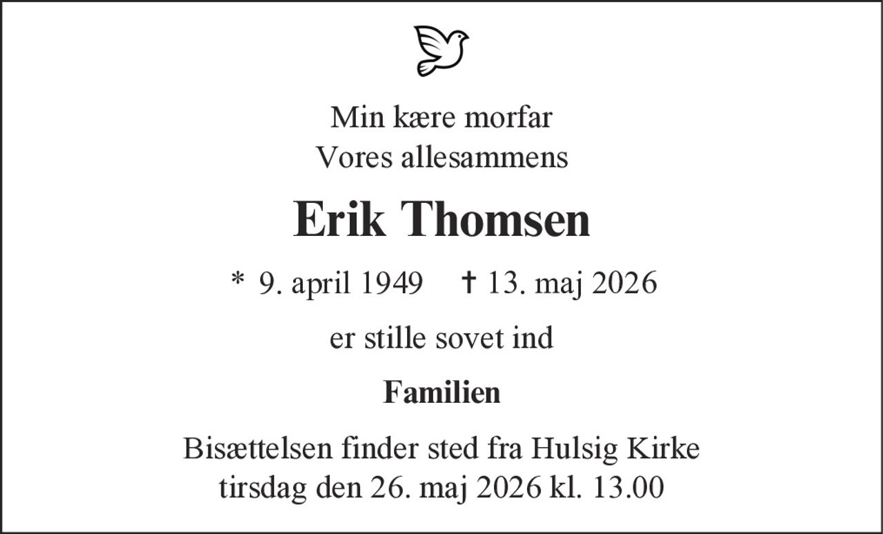 Erik Thomsen 
* 9. april 1949 
✝ 13. maj 2026
