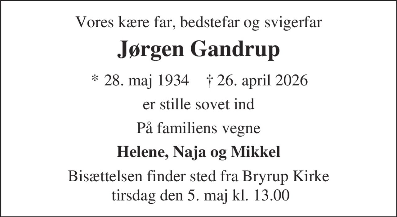 Jørgen Gandrup 
* 28. maj 1934    ✝ 26. april 2026