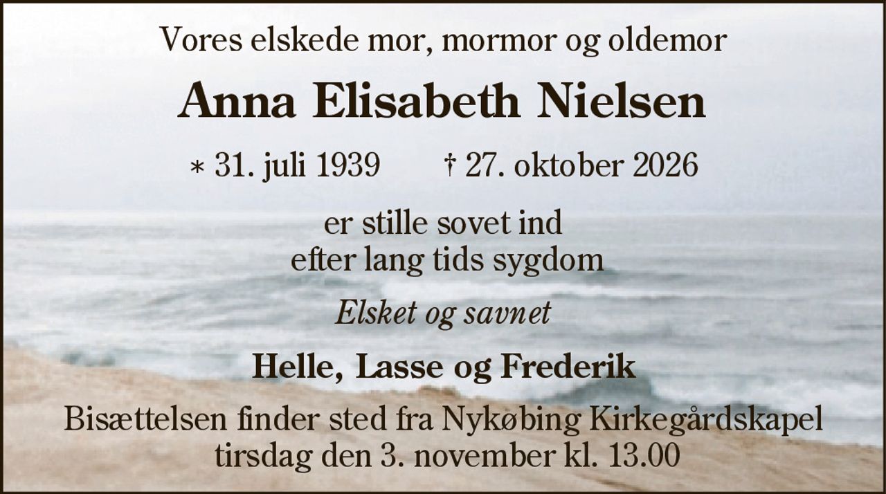 Anna Elisabeth Nielsen 
* 31. juli 1939 
✝ 27. oktober 2026