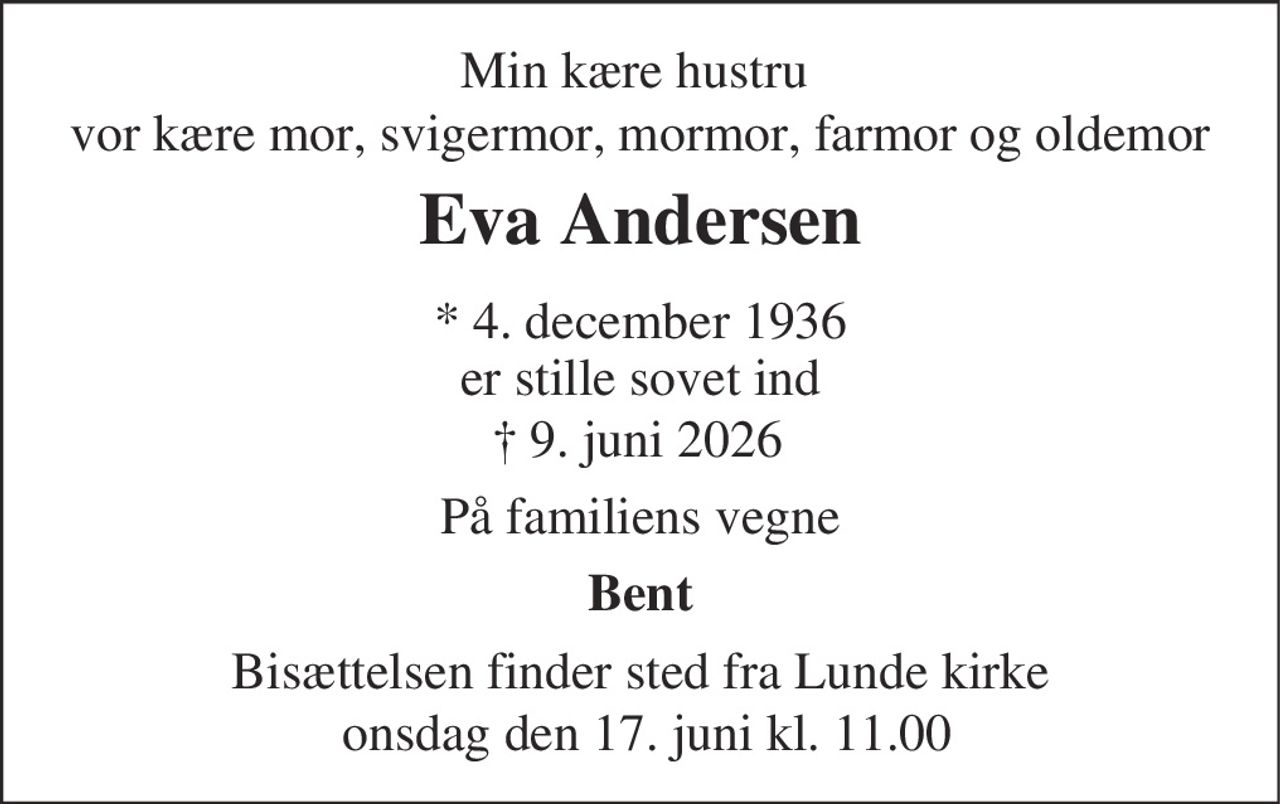 Eva Andersen 
* 4. december 1936    ✝ 9. juni 2026