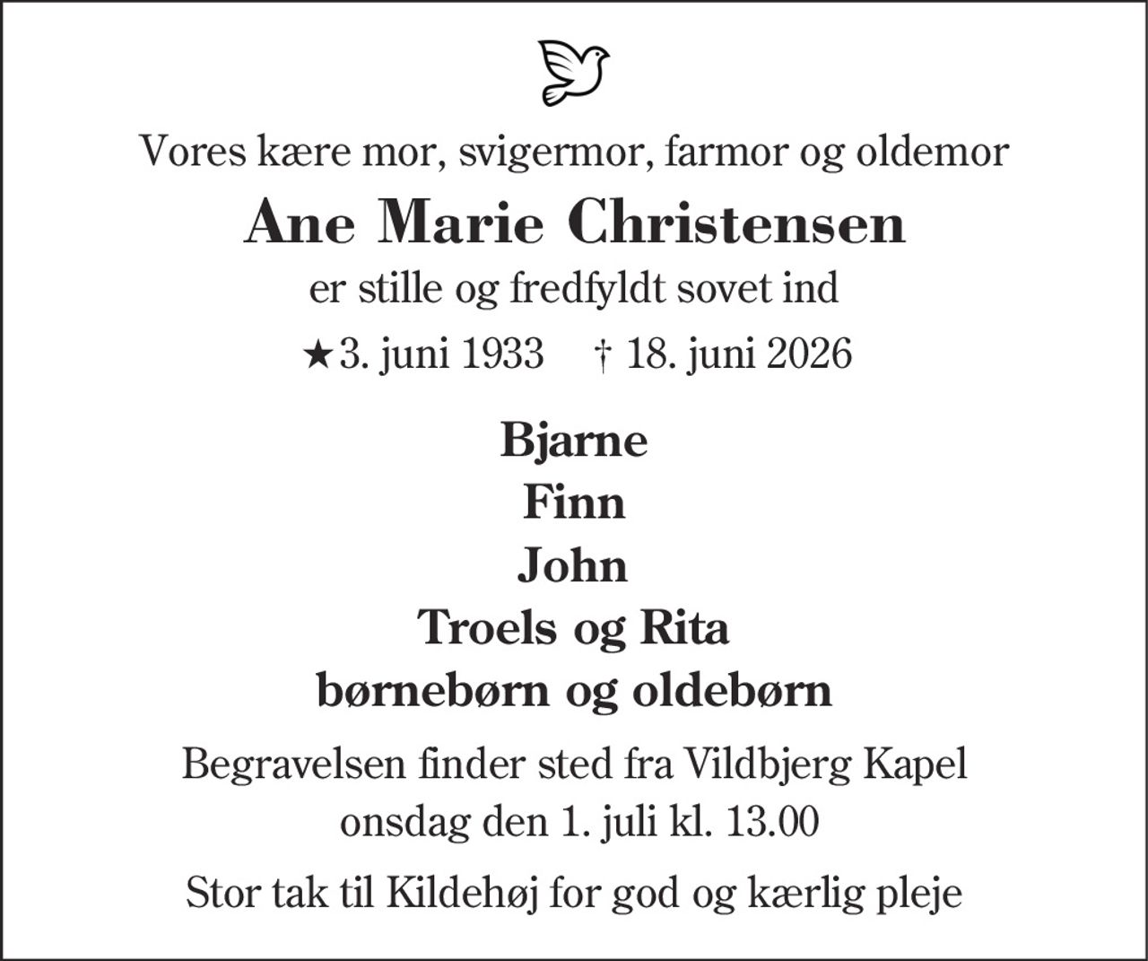 Ane Marie Christensen 
★ 3. juni 1933 
✝ 18. juni 2026