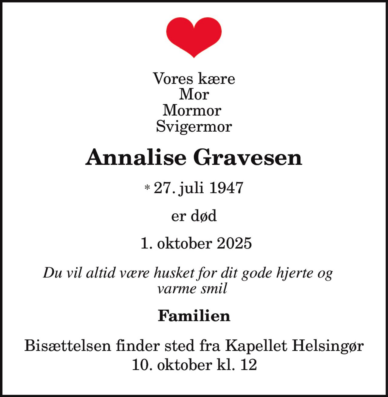 Annalise Gravesen 
*​ 27. juli 1947 
✝​ 1. oktober 2025​