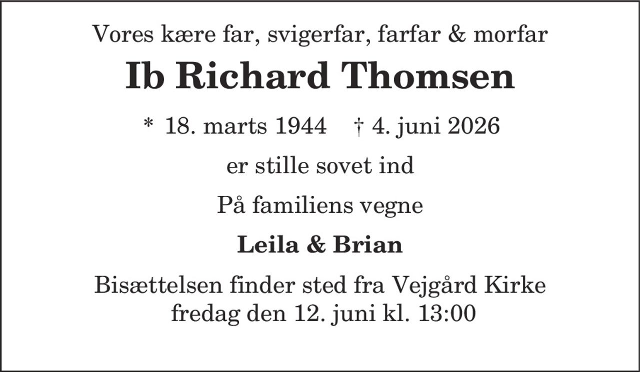 Ib Richard Thomsen 
*​ 18. marts 1944​    ✝​ 4. juni 2026