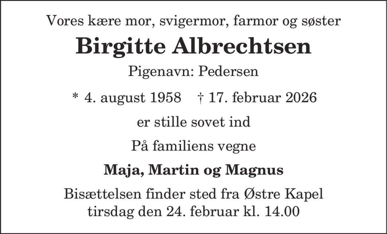 Birgitte Albrechtsen 
* 4. august 1958    ✝ 17. februar 2026