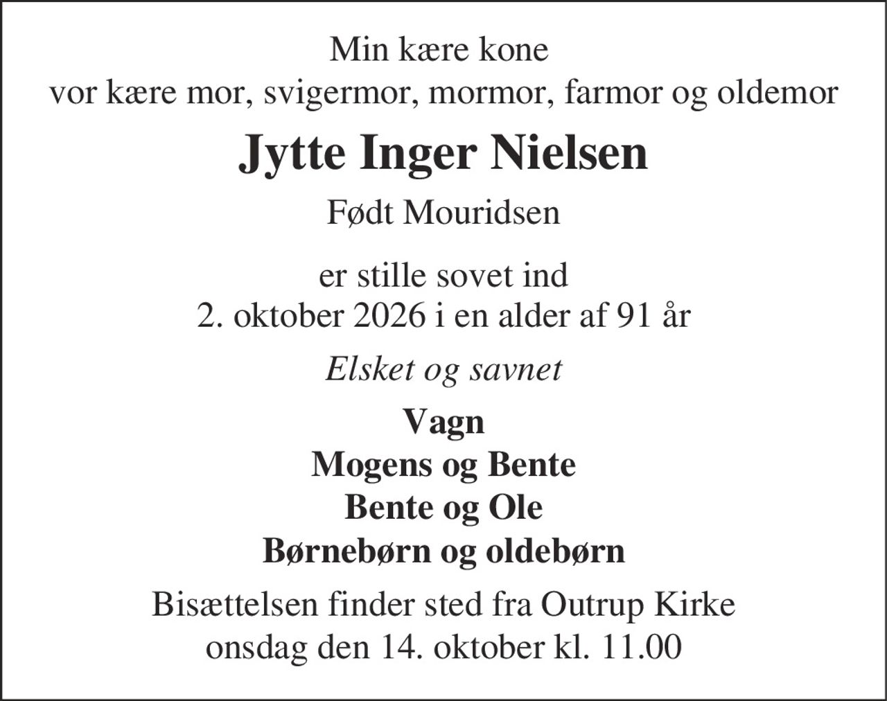 Jytte Inger Nielsen 
* 3. juli 1935 
✝ 2. oktober 2026