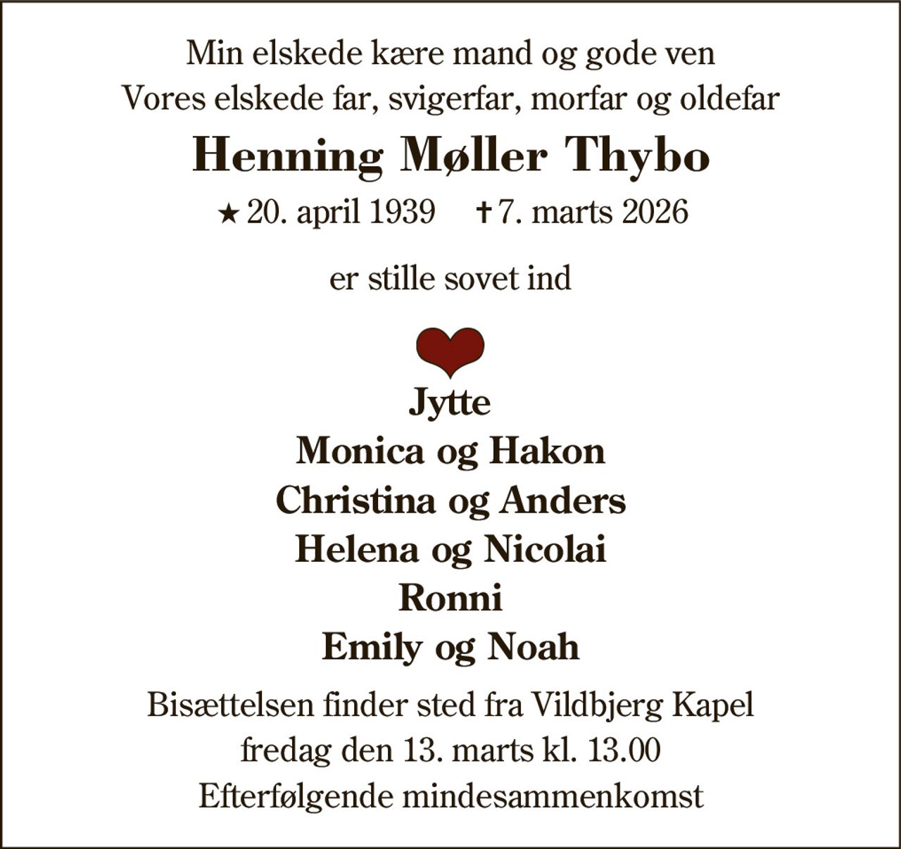 Henning Møller Thybo 
★ 20. april 1939 
✝ 7. marts 2026