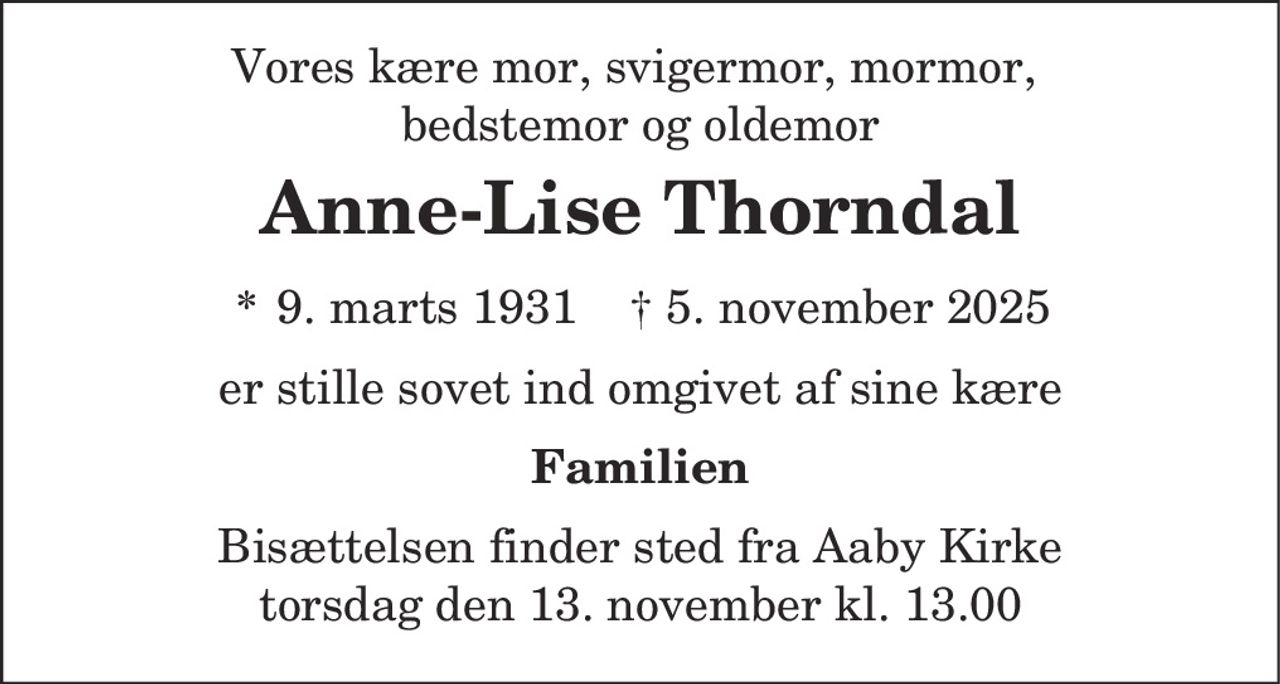 Anne-Lise Thorndal 
* 9. marts 1931 
✝ 5. november 2025