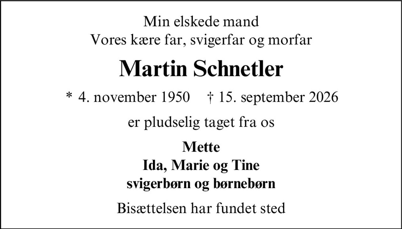 Martin Christensen Schnetler 
* 4. november 1950 
✝ 15. september 2026