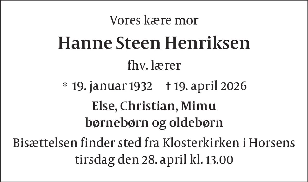 Hanne Møller Henriksen 
* 19. januar 1932 
✝ 19. april 2026