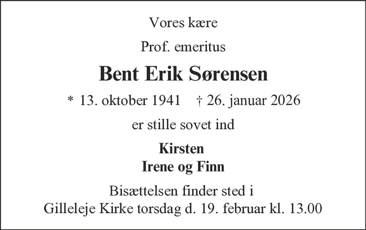Bent Erik Sørensen 
* 13. oktober 1941 
✝ 26. januar 2026