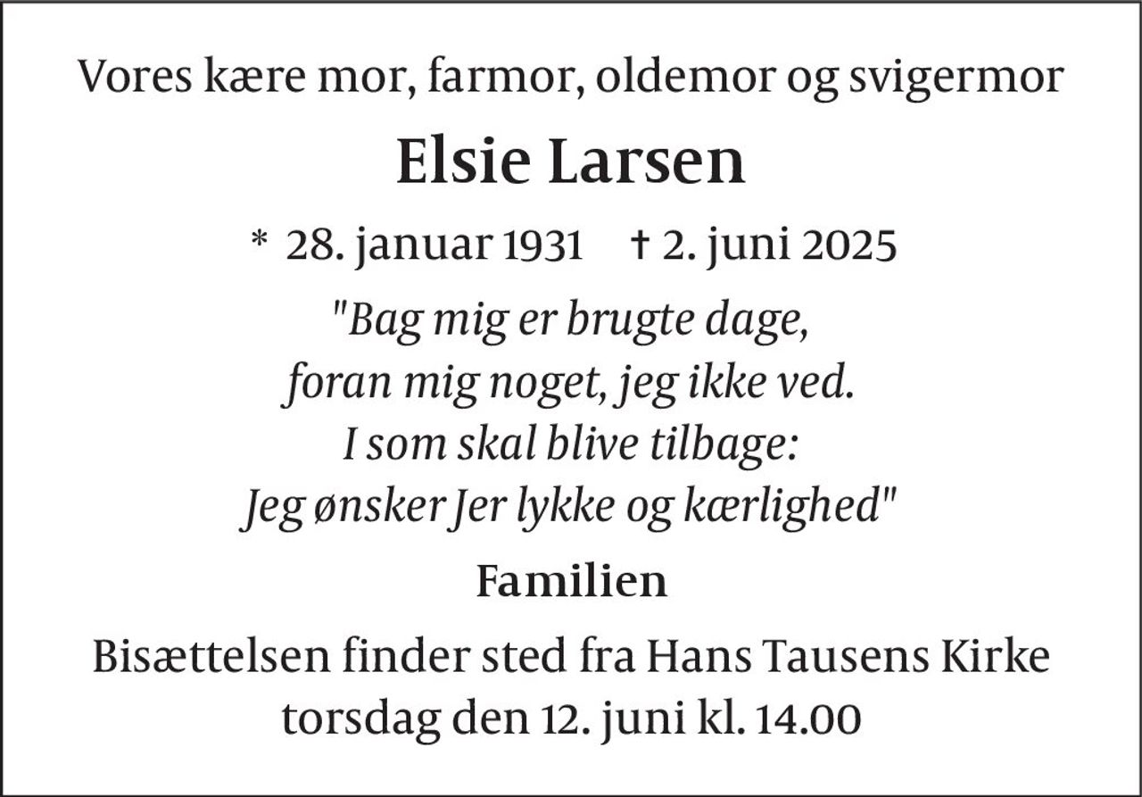 Elsie Larsen 
*​ 28. januar 1931 
✝​ 2. juni 2025​