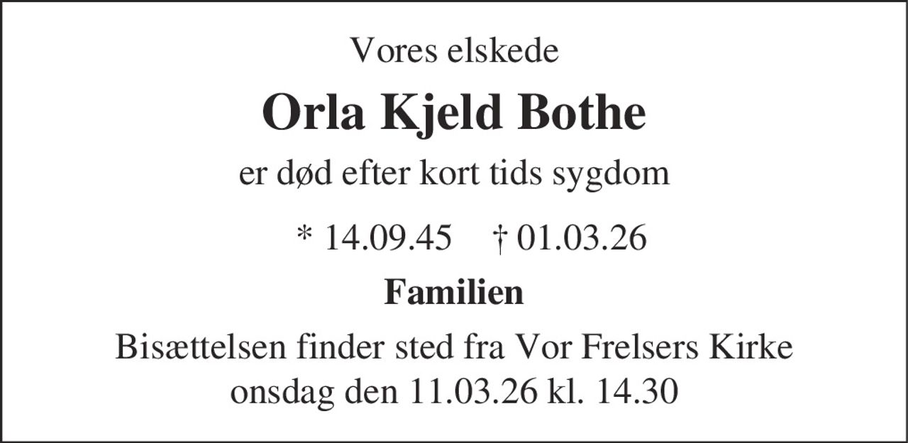 Orla Kjeld Bothe 
* 14. september 1945 
✝ 1. marts 2026