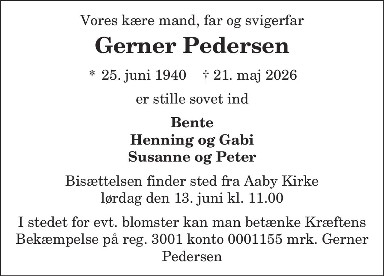 Gerner Pedersen 
* 25. juni 1940 
✝ 21. maj 2026