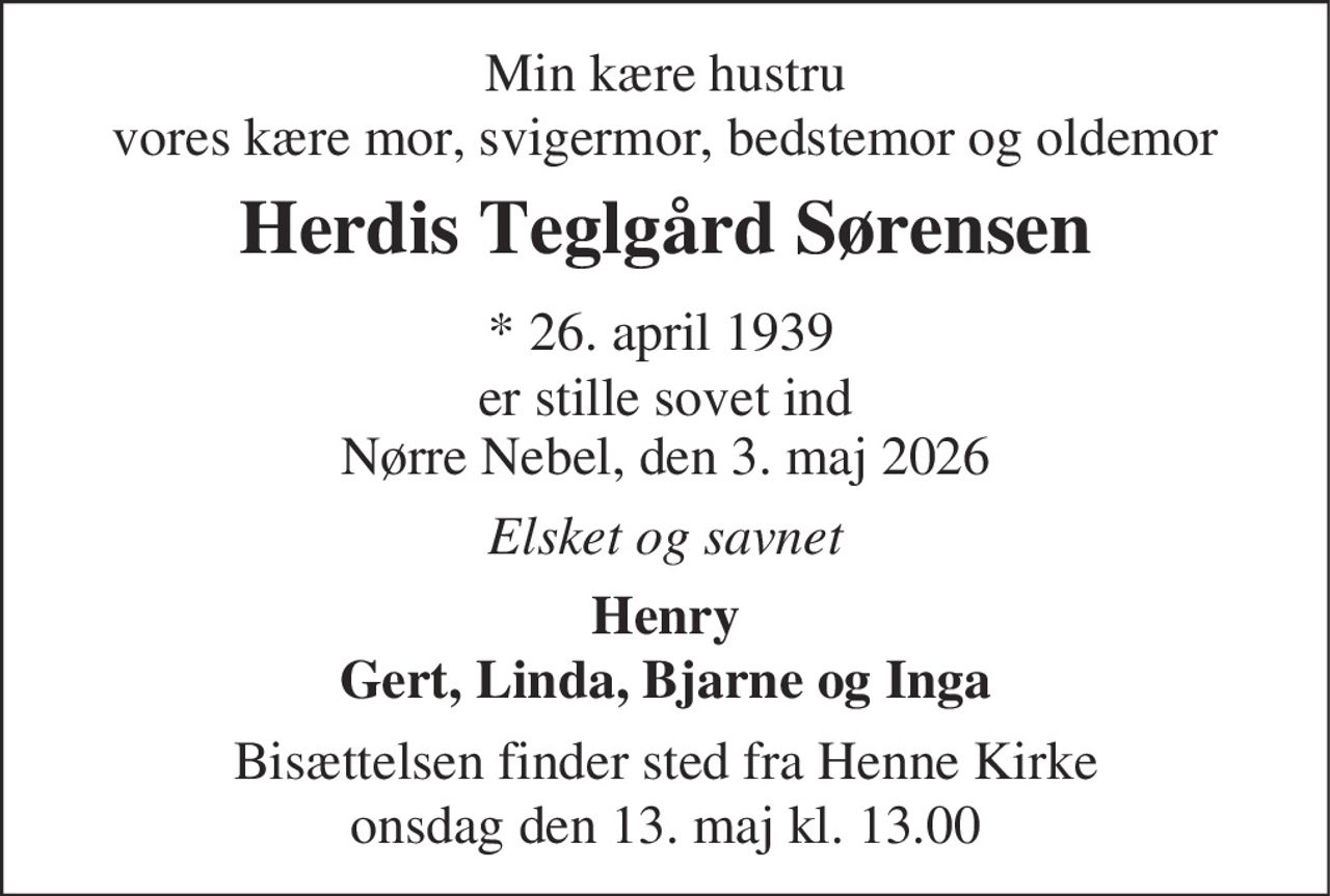 Herdis Teglgård Sørensen 
* 26. april 1939    ✝ 3. maj 2026