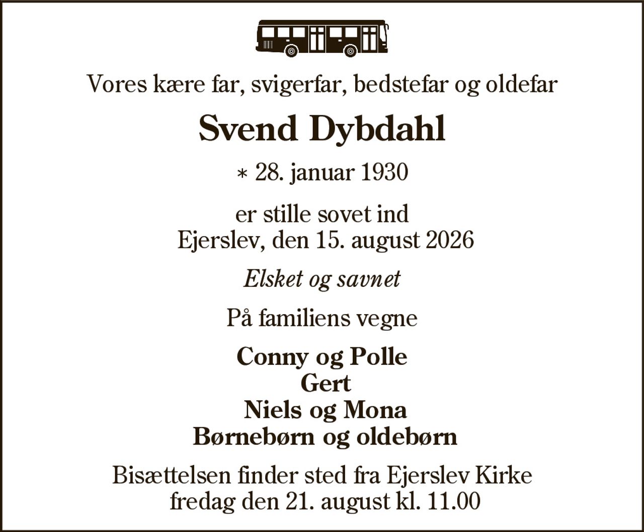 Svend Dybdahl 
* 28. januar 1930 
✝ 15. august 2026