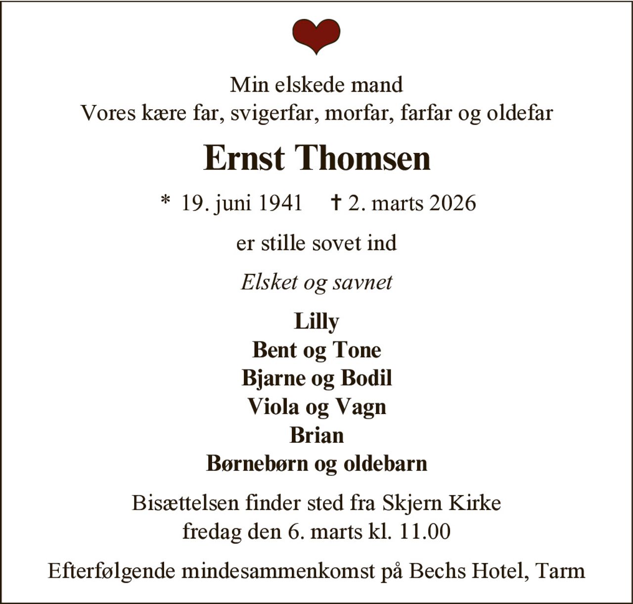 Ernst Højbjerg Thomsen 
* 19. juni 1941    ✝ 2. marts 2026