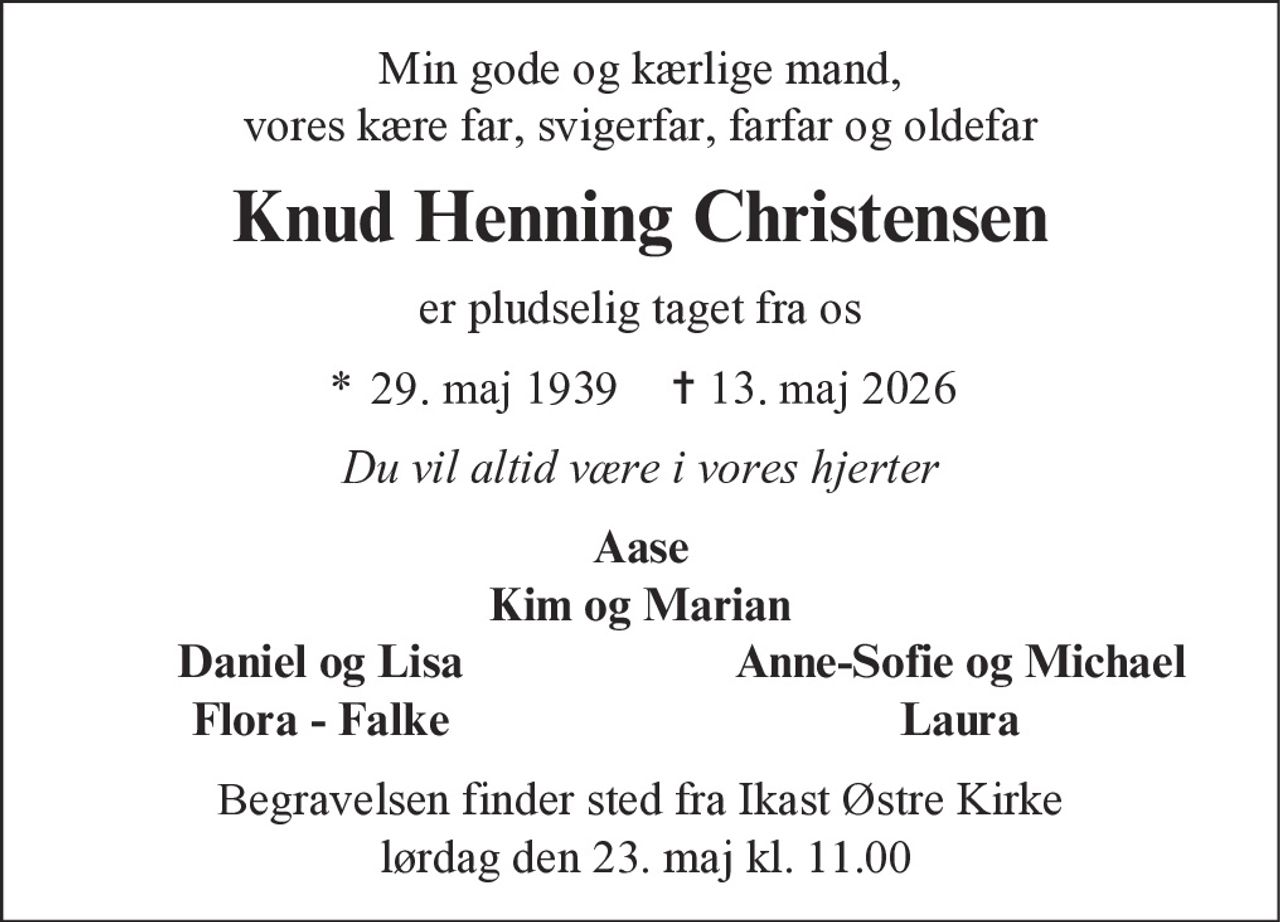 Knud Henning Christensen 
* 29. maj 1939    ✝ 13. maj 2026