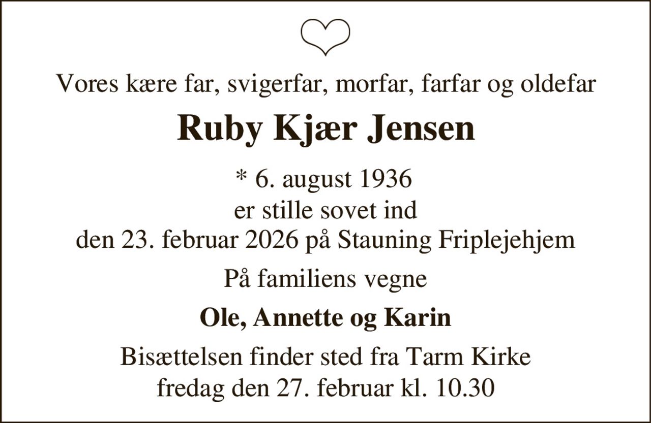 Ruby Kjær Jensen 
* 6. august 1936 
✝ 23. februar 2026