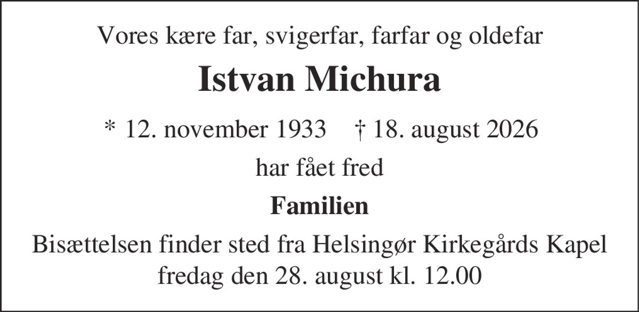 Istvan Michura 
* 12. november 1933 
✝ 18. august 2026