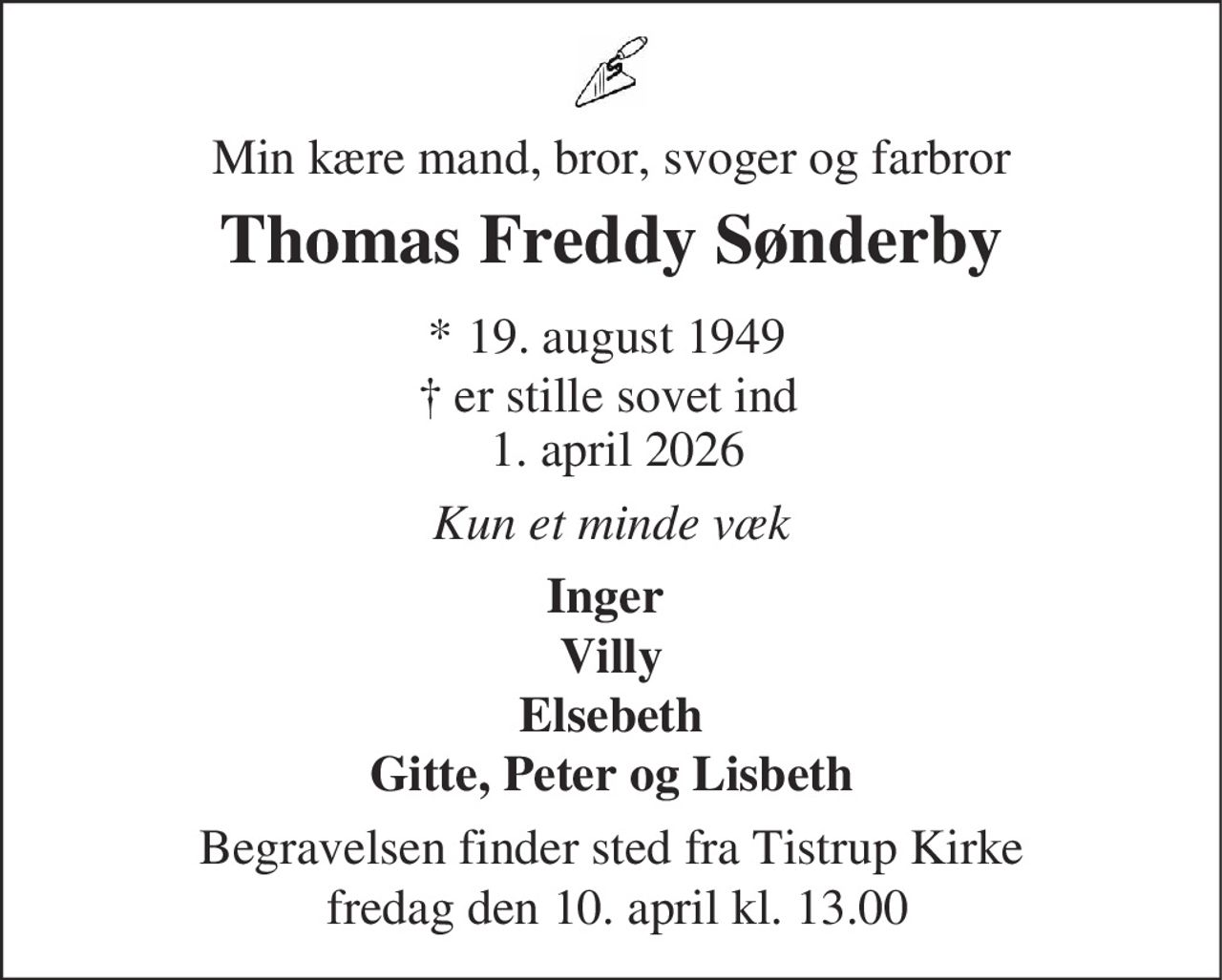 Thomas Freddy Sønderby 
* 19. august 1949 
✝ 1. april 2026