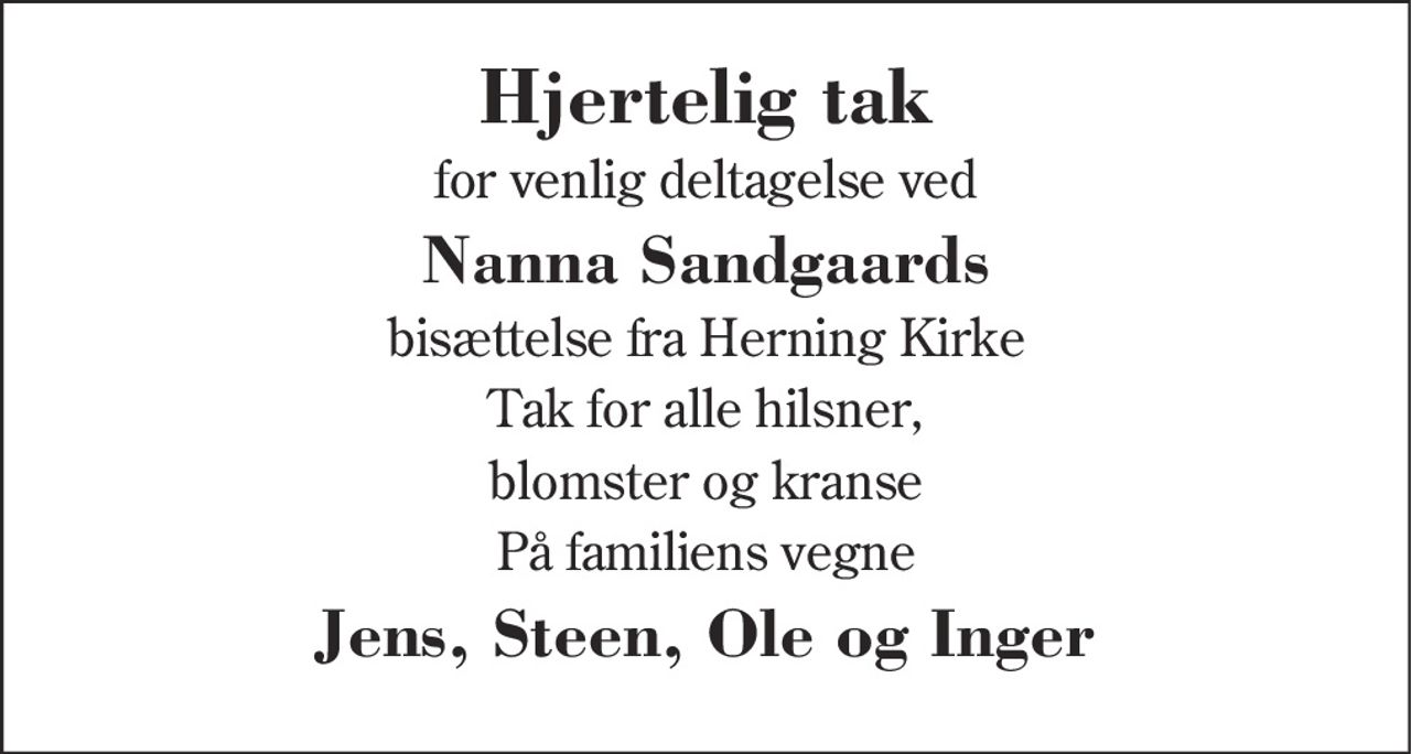 Hjertelig tak 
for venlig deltagelse ved 
Nanna Sandgaards