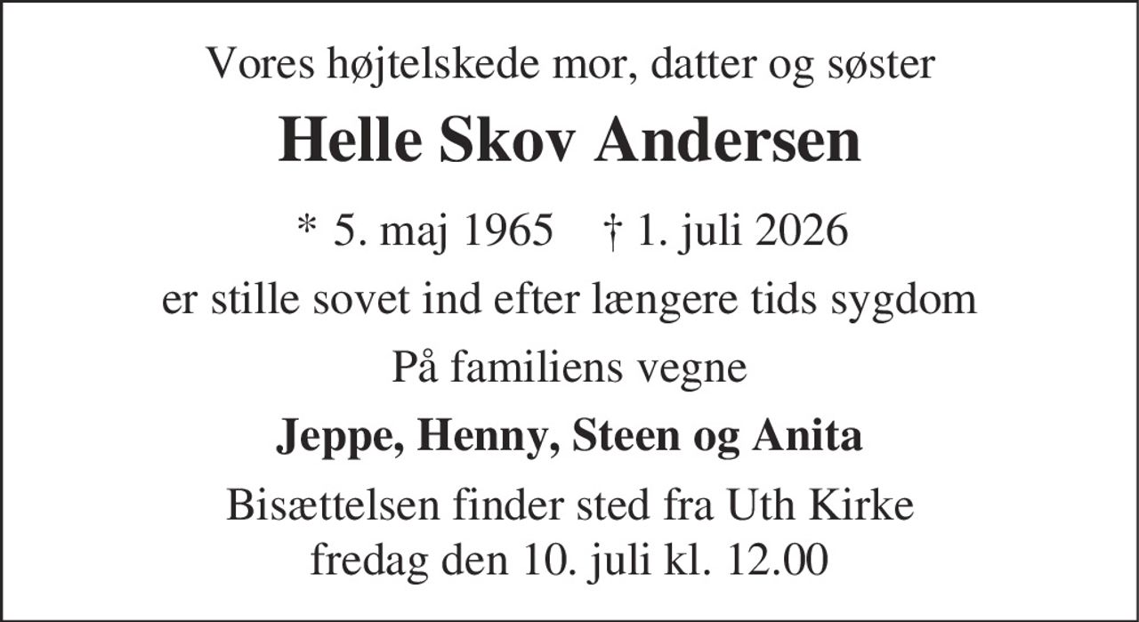 Helle Skov Andersen 
* 5. maj 1965 
✝ 1. juli 2026