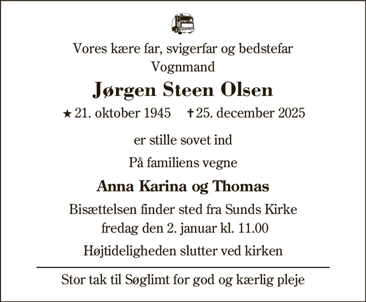 Jørgen Steen Olsen 
★ 21. oktober 1945 
✝ 25. december 2025