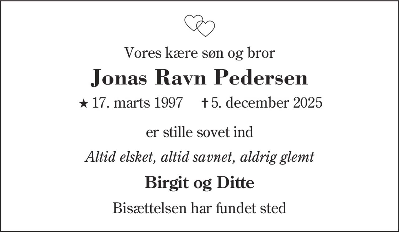 Jonas Ravn Pedersen 
★ 17. marts 1997 
✝ 5. december 2025