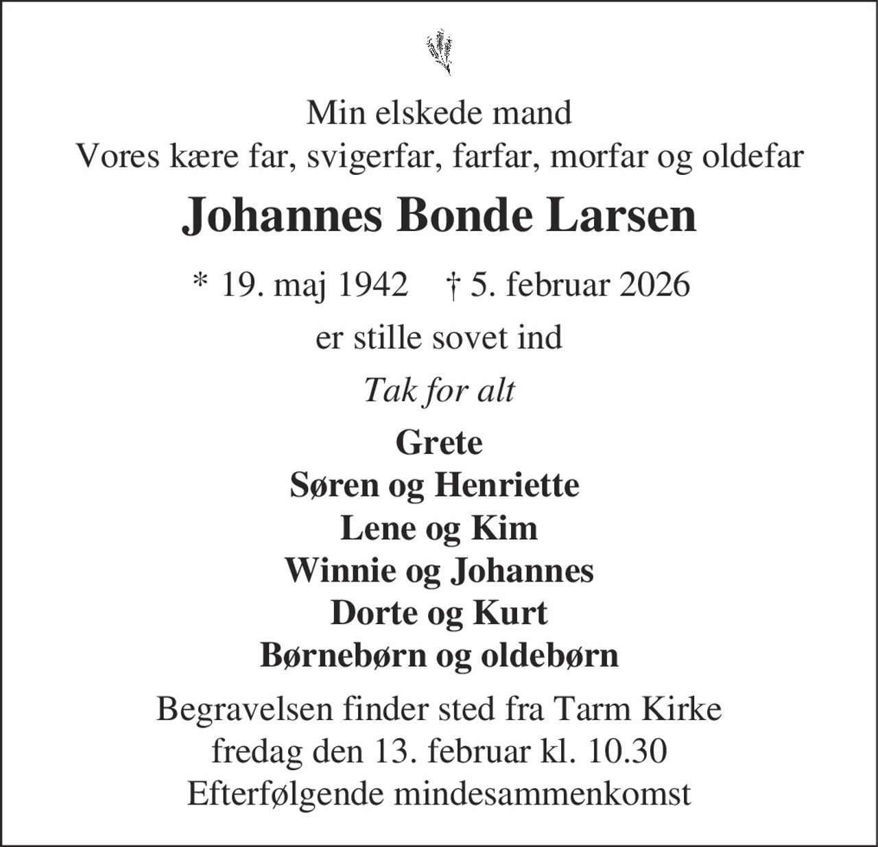 Johannes Bonde Larsen 
* 19. maj 1942 
✝ 5. februar 2026
