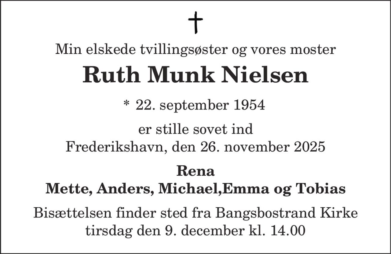 Ruth Munk Nielsen 
*​ 22. september 1954 
✝​ 26. november 2025​