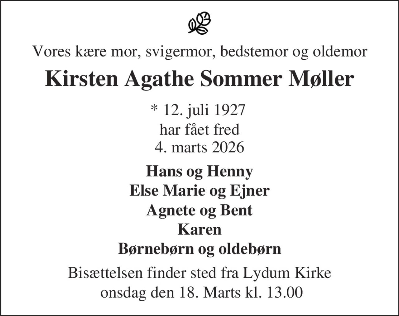 Kirsten Agathe Sommer Møller 
* 12. juli 1927    ✝ 4. marts 2026