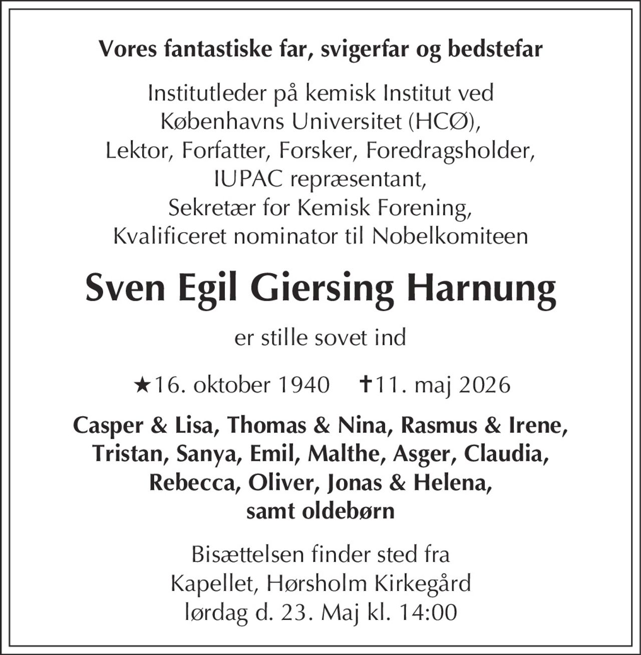 Sven Egil Giersing Harnung 
★​ 16. oktober 1940​    ✝​ 11. maj 2026