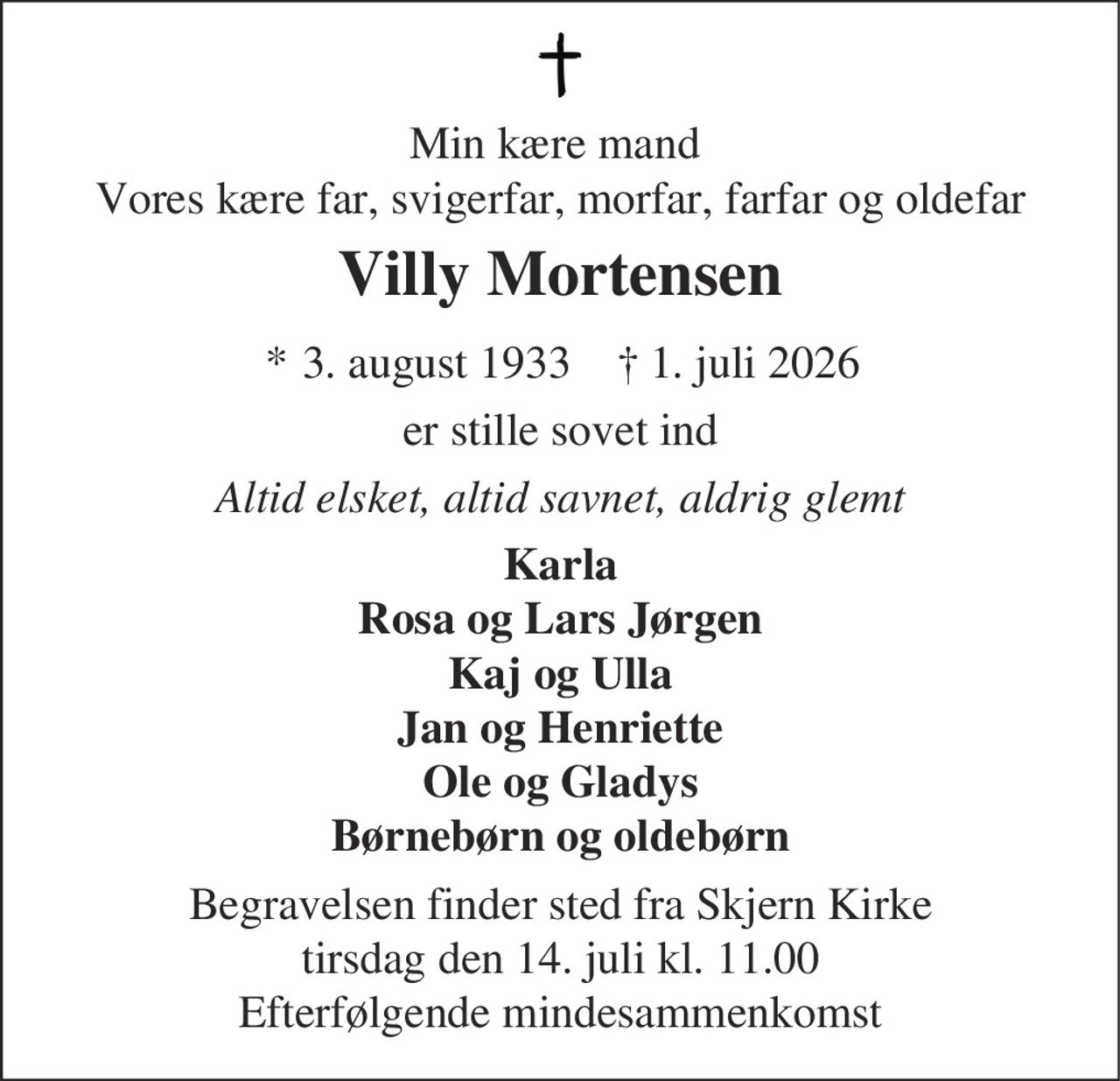 Villy Mortensen 
* 3. august 1933 
✝ 1. juli 2026