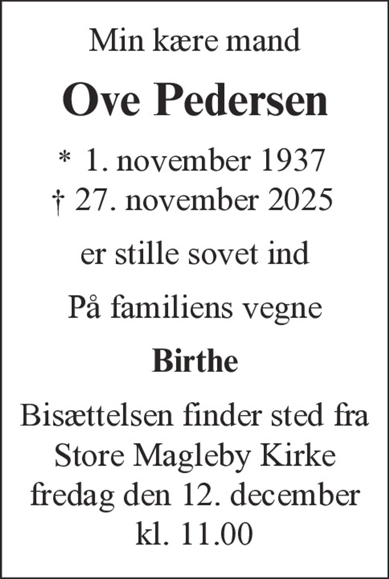 Ove Pedersen 
* 1. november 1937 
✝ 27. november 2025