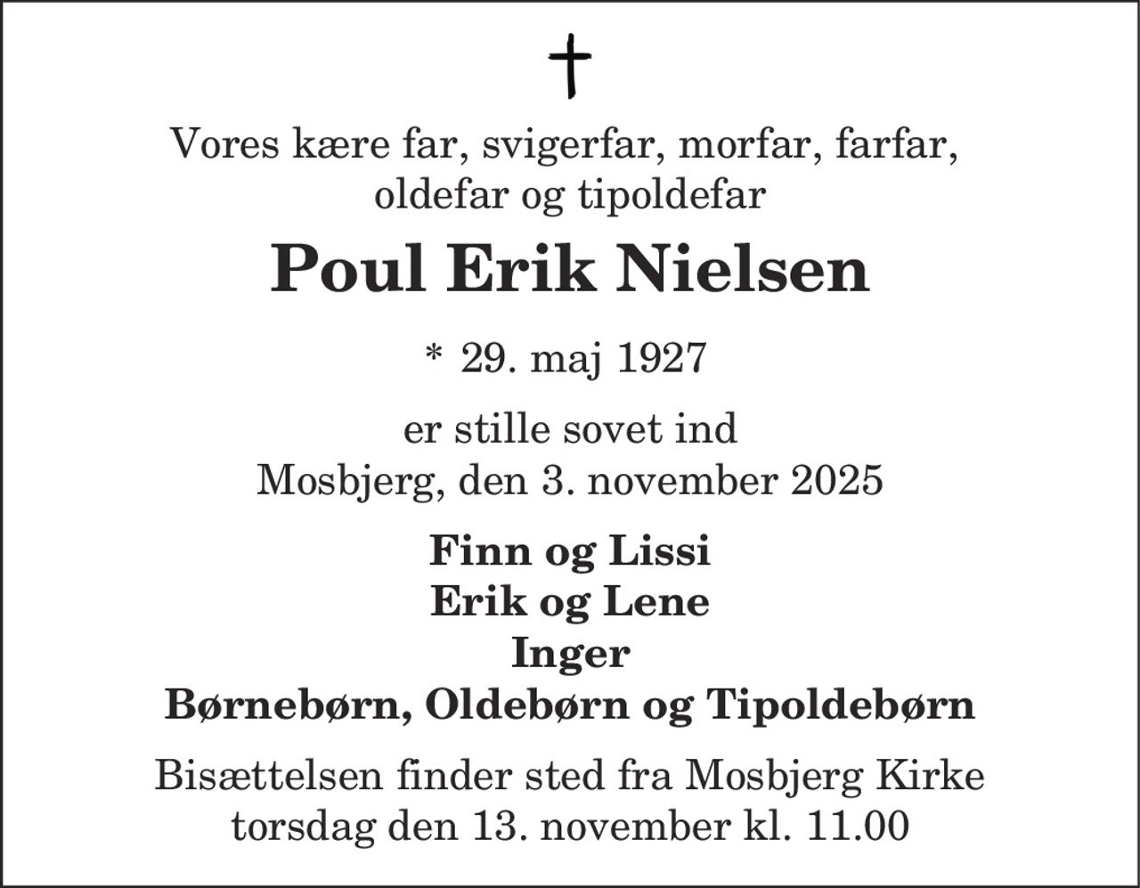Poul Erik Nielsen 
* 29. maj 1927 
✝ 3. november 2025