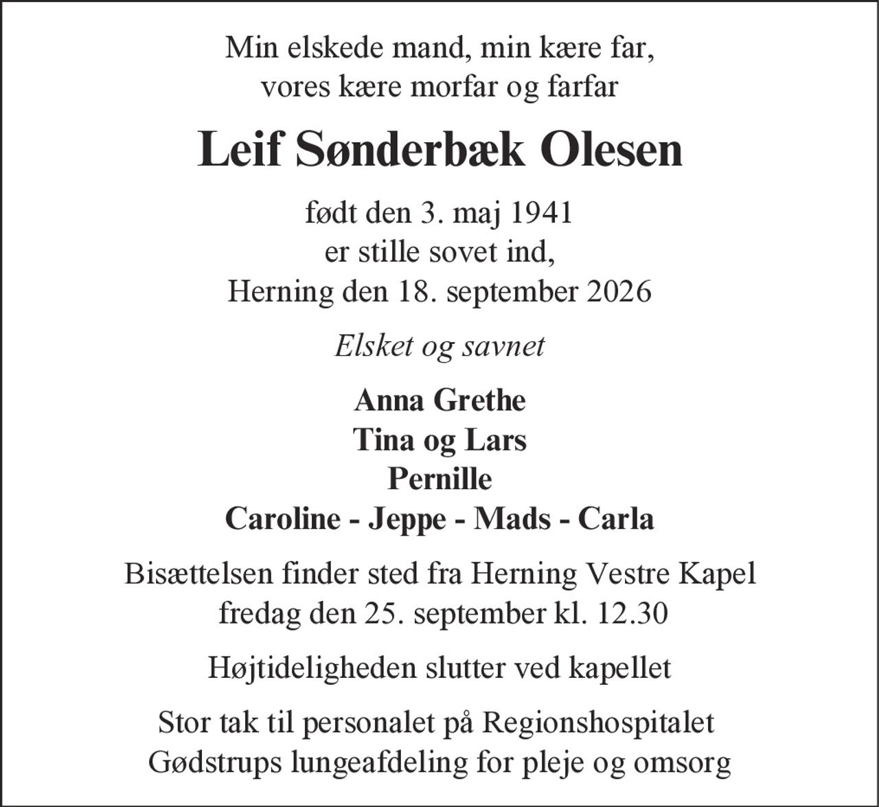 Leif Sønderbæk Olesen 
* 3. maj 1941 
✝ 18. september 2026