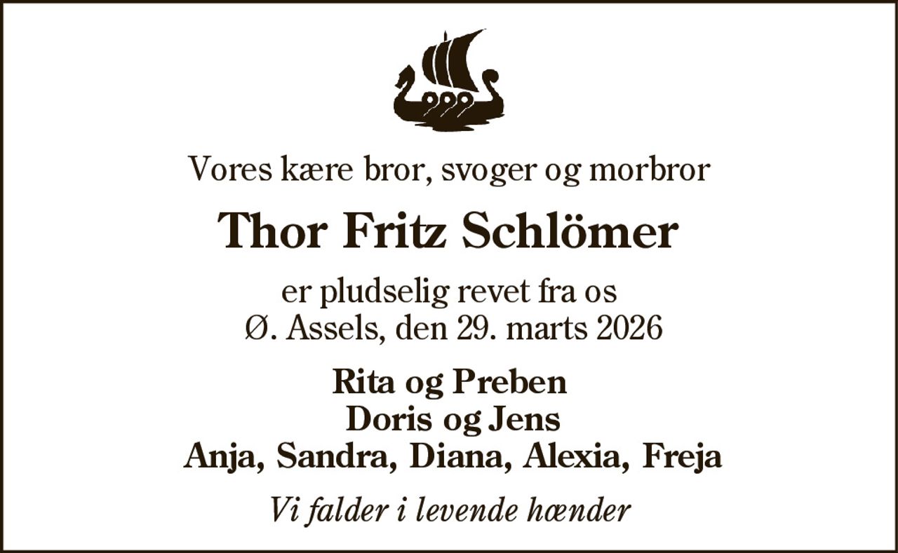 Thor Fritz Schlömer​ 
*​ 31. august 1952 
✝​ 29. marts 2026​